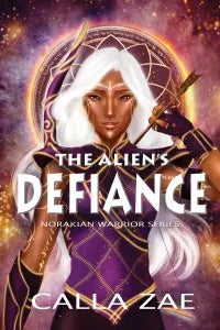 The Alien's Defiance by Calla Zae: Paperback
