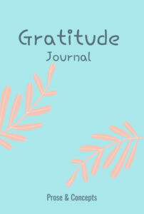 Gratitude Journals by Prose and Concepts: Paperback