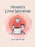 Mommy's Little Wordlings by Linh Nguyen-Ng: Hand-Signed Hardcover