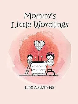 Mommy's Little Wordlings by Linh Nguyen-Ng: Hand-Signed Hardcover