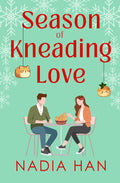 Season of Kneading Love by Nadia Han: Hand-Signed Paperback
